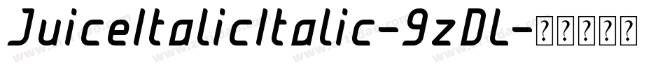 JuiceItalicItalic-9zDL字体转换