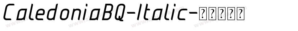 CaledoniaBQ-Italic字体转换