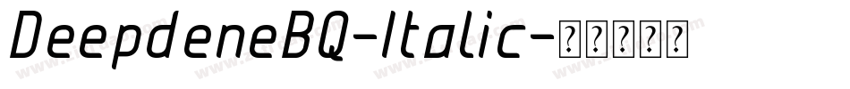 DeepdeneBQ-Italic字体转换
