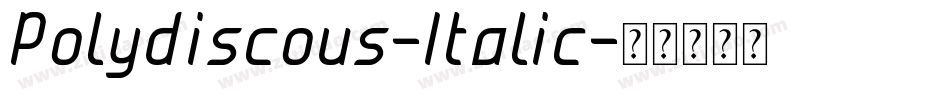 Polydiscous-Italic字体转换