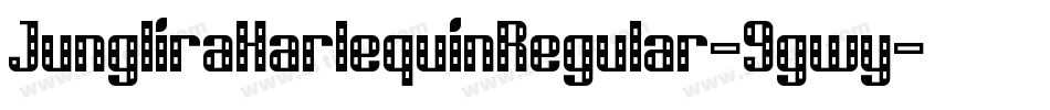 JungliraHarlequinRegular-9gwy字体转换