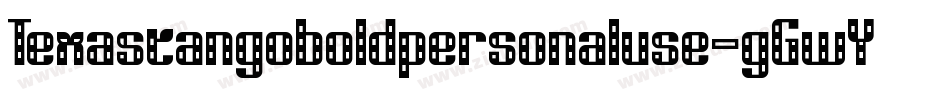 Texastangoboldpersonaluse-gGwY字体转换