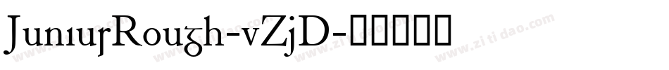 JuniusRough-vZjD字体转换