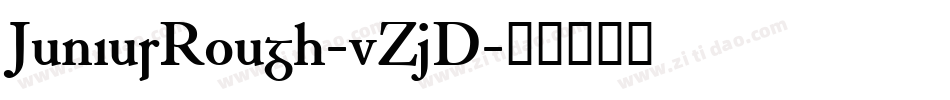 JuniusRough-vZjD字体转换