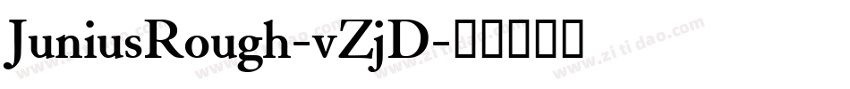 JuniusRough-vZjD字体转换