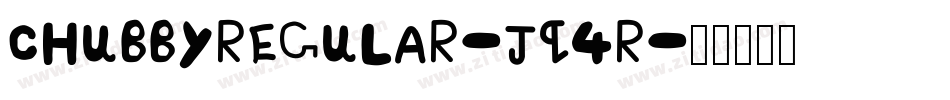 ChubbyRegular-jq4R字体转换