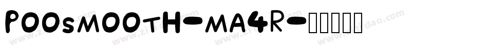 Poosmooth-MA4r字体转换