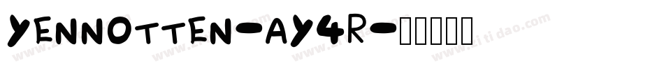 Yennotten-aY4R字体转换 Yennotten-aY4R字体转换