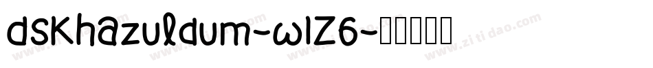 DsKhazuldum-w1Z6字体转换