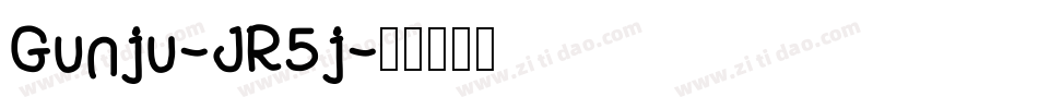 Gunju-JR5j字体转换