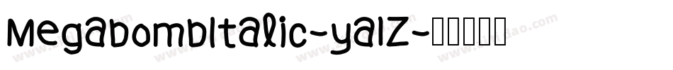 MegabombItalic-ya1Z字体转换