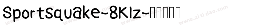 Sportsquake-8K1z字体转换 Sportsquake-8K1z字体转换