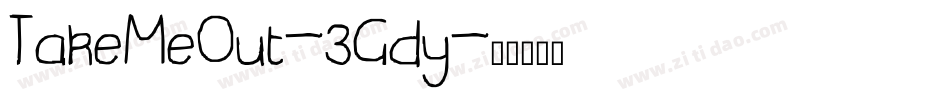TakeMeOut-3Gdy字体转换