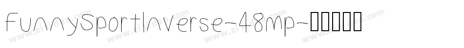 FunnySportInverse-48mp字体转换