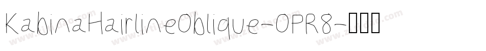 KabinaHairlineOblique-OPR8字体转换