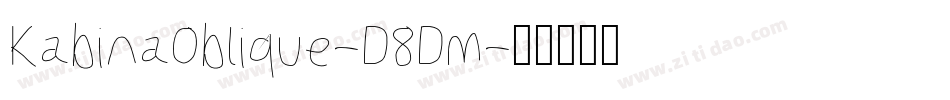 KabinaOblique-D8Dm字体转换