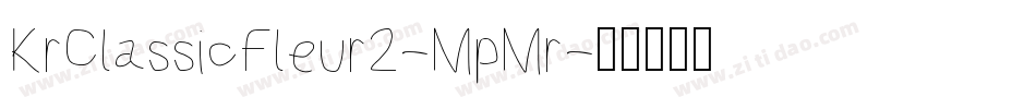 KrClassicFleur2-MpMr字体转换