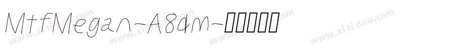 MtfMegan-A8dm字体转换
