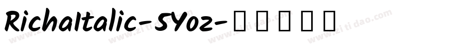 RichaItalic-5Yoz字体转换