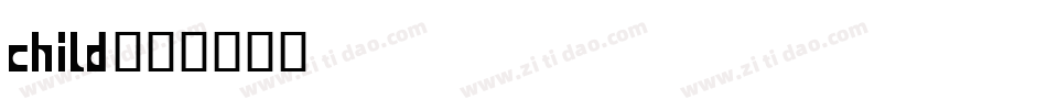 CHILD字体转换