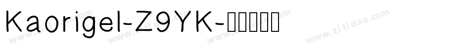 Kaorigel-Z9YK字体转换