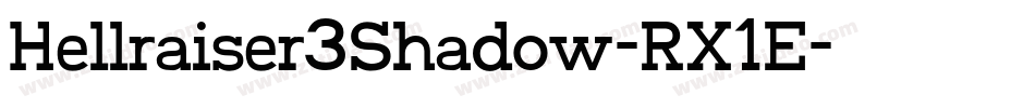 Hellraiser3Shadow-RX1E字体转换