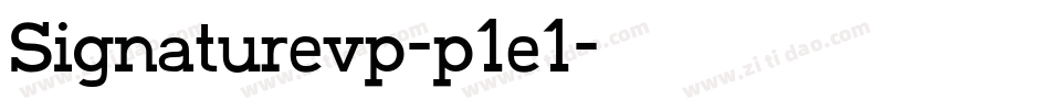 Signaturevp-p1e1字体转换 Signaturevp-p1e1字体转换