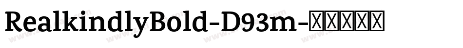 RealkindlyBold-D93m字体转换