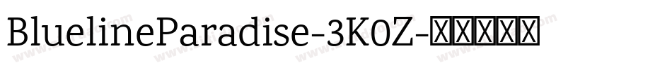 BluelineParadise-3K0Z字体转换 BluelineParadise-3K0Z字体转换