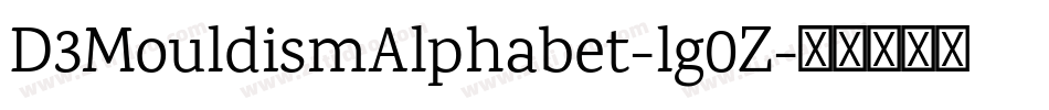 D3MouldismAlphabet-lg0Z字体转换 D3MouldismAlphabet-lg0Z字体转换