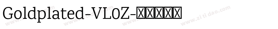 Goldplated-VL0Z字体转换