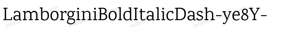 LamborginiBoldItalicDash-ye8Y字体转换 LamborginiBoldItalicDash-ye8Y字体转换
