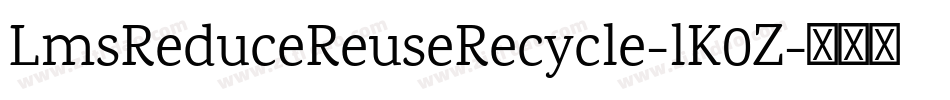 LmsReduceReuseRecycle-lK0Z字体转换