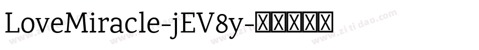 LoveMiracle-jEV8y字体转换