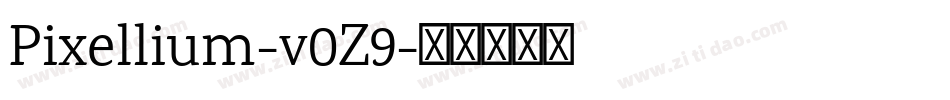 Pixellium-v0Z9字体转换