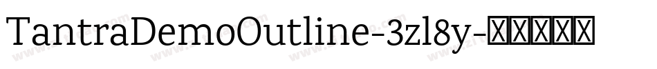 TantraDemoOutline-3zl8y字体转换