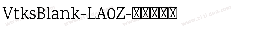VtksBlank-LA0Z字体转换