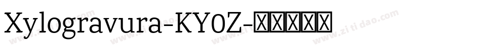 Xylogravura-KY0Z字体转换
