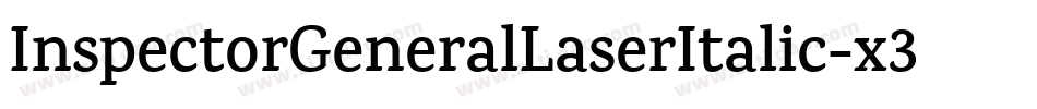 InspectorGeneralLaserItalic-x3RwR字体转换