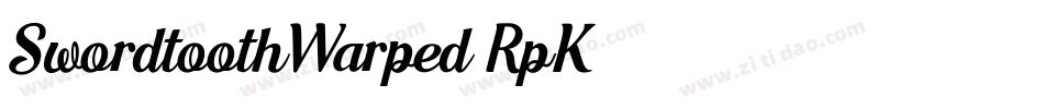 SwordtoothWarped-RpK46字体转换 SwordtoothWarped-RpK46字体转换