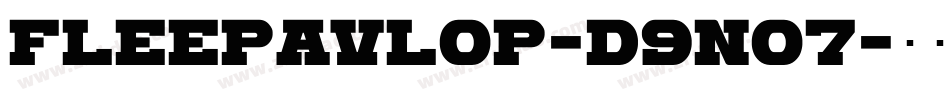 Fleepavlop-d9nO7字体转换