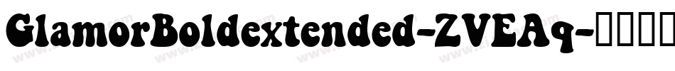 GlamorBoldextended-ZVEAq字体转换