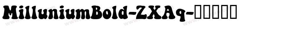 MilluniumBold-ZXAq字体转换