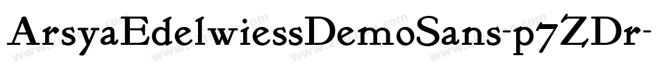 ArsyaEdelwiessDemoSans-p7ZDr字体转换