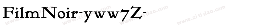 FilmNoir-yww7Z字体转换