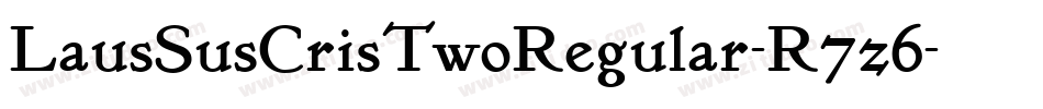 LausSusCrisTwoRegular-R7z6字体转换 LausSusCrisTwoRegular-R7z6字体转换