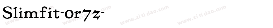 Slimfit-0r7z字体转换