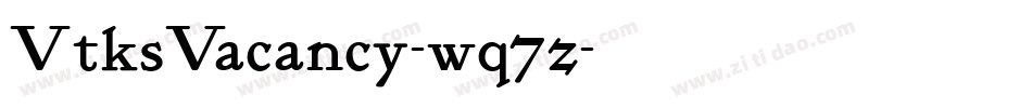 VtksVacancy-wq7z字体转换