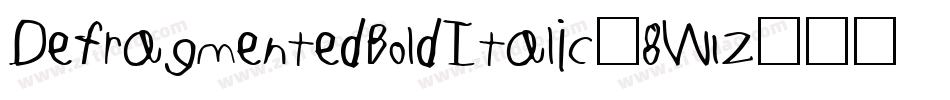 DefragmentedBoldItalic-8W1Z字体转换