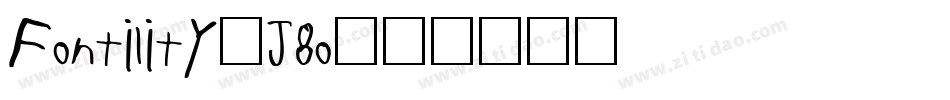Fontility-J8o字体转换